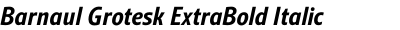 Barnaul Grotesk ExtraBold Italic